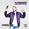 DJ Hard2def & Million Stylez - Baddis Ting - Single